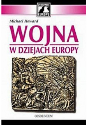 Wojna w dziejach Europy - Michael Howard - książka historyczna wyd. 2007