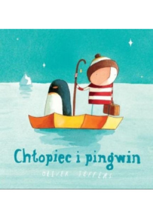 Chłopiec i pingwin - Oliver Jeffers - książka  wyd. 2021