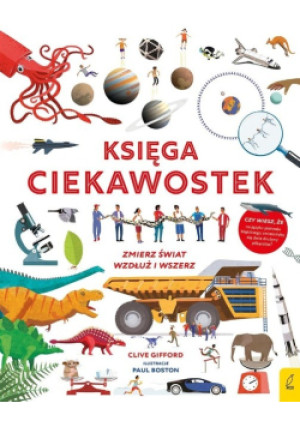 Księga ciekawostek - Clive Gifford - książka  wyd. 2022
