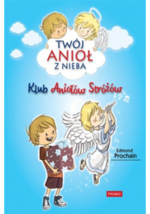 Klub Aniołów Stróżów - Edmond Prochain - książka  wyd. 2016