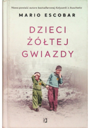 Dzieci żółtej gwiazdy - Mario Escobar - książka historyczna wyd. 2020