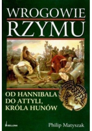 Wrogowie Rzymu - Philip Matyszak - książka historyczna wyd. 2007