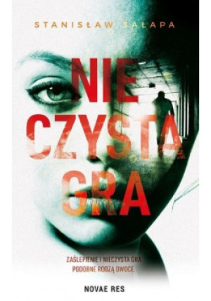 Nieczysta gra - Stanisław Sałapa - książka  wyd. 2020