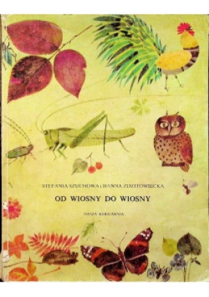 Od wiosny do wiosny - S. Szuchowa - książka  wyd. 1955