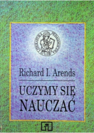 Uczymy się nauczać - Richard I. Arends - książka historyczna wyd. 1994