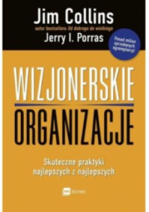 Wizjonerskie organizacje - Jim Collins, Jerry I. Porras - książka  wyd. 2020