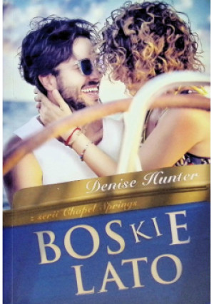 Boskie lato - Denise Hunter - książka  wyd. 2016
