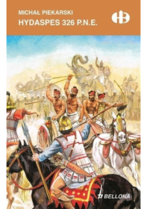 Hydaspes 326 p.n.e. - Michał Piekarski - książka historyczna wyd. 2019