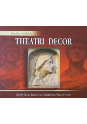 Theatri Decor - Karolina Grodziska - książka  wyd. 2005