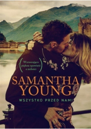 Wszystko przed nami - Samantha Young - książka  wyd. 2019