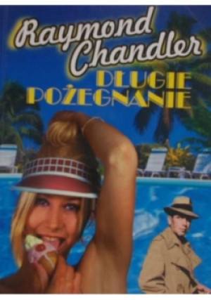 Długie pożegnanie - Raymond Chandler - książka  wyd. 2003
