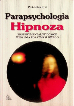 Parapsychologia Hipnoza - Milan Ryzl - książka  wyd. 1999