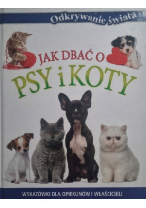 Jak dbać o psy i koty - Paweł Kozłowski - książka  wyd. 2015