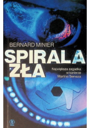 Spirala zła - Bernard Minier - książka  wyd. 2024
