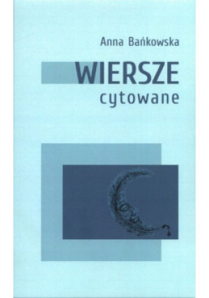 Wiersze cytowane - Anna Bańkowska - książka  wyd. 2020
