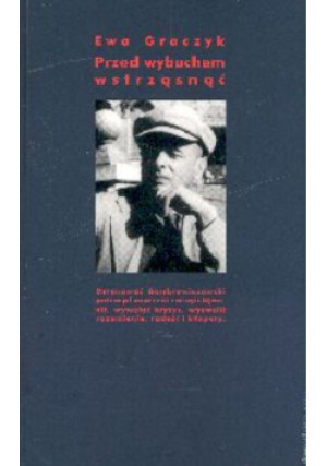 Przed wybuchem wstrząsnąć - Ewa Graczyk - książka historyczna wyd. 2004