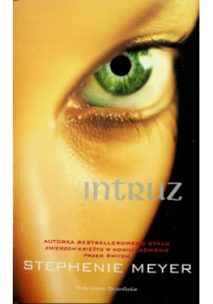 Intruz - Stephenie Meyer - książka fantasy wyd. 2008