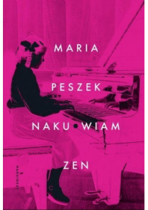 Naku wiam zen - Maria Peszek - książka  wyd. 2022