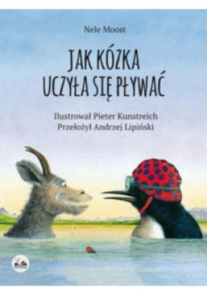 Jak kózka uczyła się pływać - Nele Moost - książka  wyd. 2015