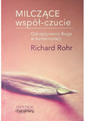 Milczące współczucie - Richard Rohr - książka  wyd. 2016