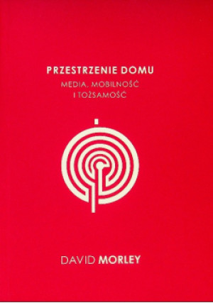 Przestrzenie domu - David Morley - książka  wyd. 2011