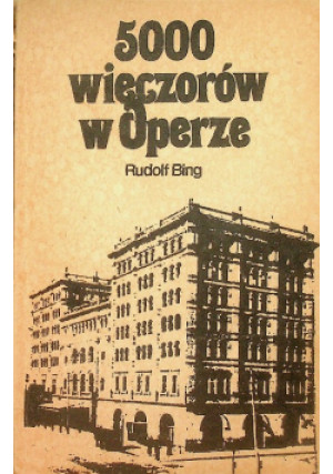 500 wieczorów w operze - Rudolf Bing - książka  wyd. 1982
