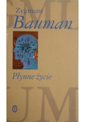 Płynne życie - Zygmunt Bauman - książka  wyd. 2007