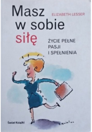 Masz w sobie siłę - Elizabeth Lesser - książka  wyd. 2007