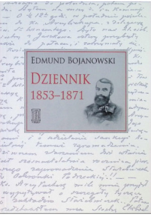 Dziennik 1853 - 1871 - Edmund Bojanowski - książka historyczna wyd. 2015