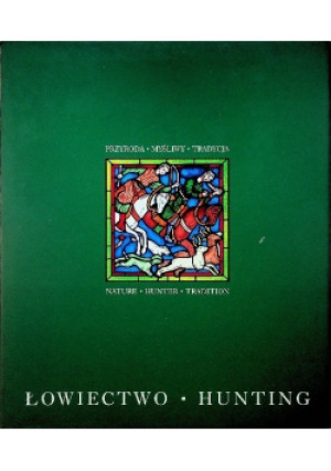 Łowiectwo Hunting - książka  wyd. 2013