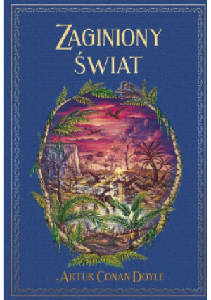 Zaginiony Świat Tom 51 - Artur Conan Doyle - książka  wyd. 2024
