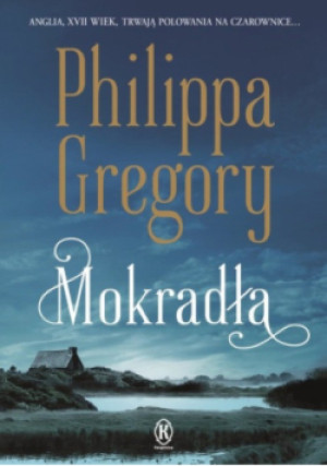 Mokradła - Philippa Gregory - książka  wyd. 2020