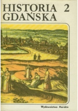 Historia Gdańska Tom 2 - książka historyczna wyd. 1982
