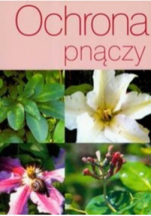 Ochrona pnączy - Adam Wojdyła - książka  wyd. 2007