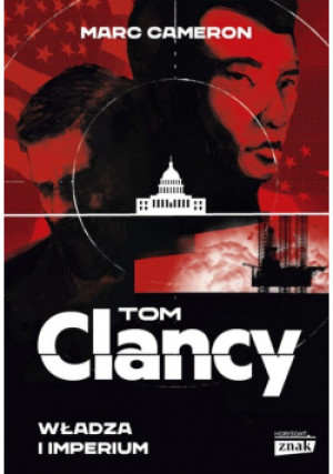 Władza i imperium - Tom Clancy, Marc Cameron - książka  wyd. 2020