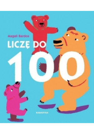 Liczę do 100 - Magali Bardos - książka  wyd. 2014