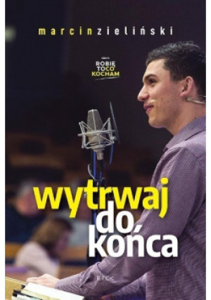 Wytrwaj do końca - Marcin Zieliński - książka  wyd. 2019