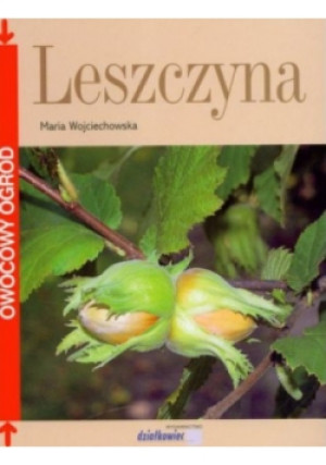 Leszczyna - Maria Wojciechowska - książka  wyd. 2007