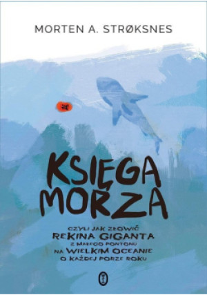 Księga morza - Morten A. Stroksnes - książka  wyd. 2017