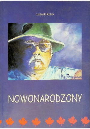 Nowonarodzony - Leszek Rolak - książka  wyd. 2005