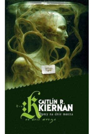 Domy na dnie morza - Caitlin R. Kiernan - książka fantasy wyd. 2023