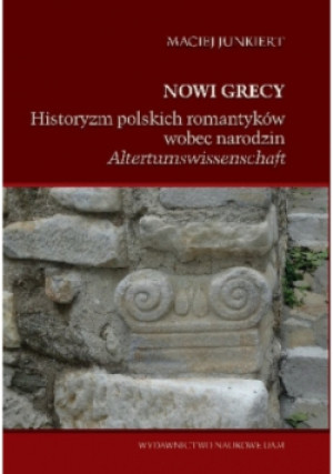 Nowi Grecy - Maciej Junkiert - książka  wyd. 2017
