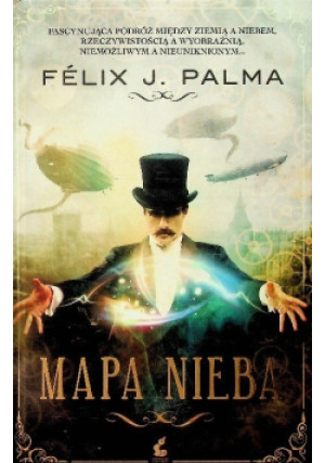 Mapa nieba - Felix J. Palma - książka fantasy wyd. 2014