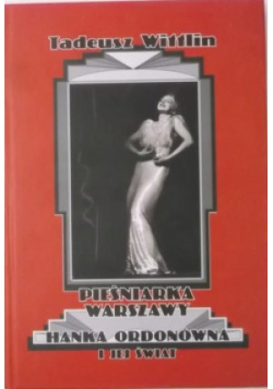 Pieśniarka Warszawy - Tadeusz Wittlin - książka  wyd. 2011