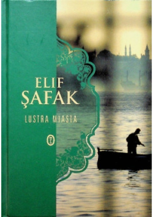 Lustra miasta - Elif Safak - książka historyczna wyd. 2011
