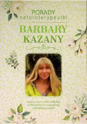 Porady Naturoterapeutki - Barbara Kazan - książka  wyd. 2020