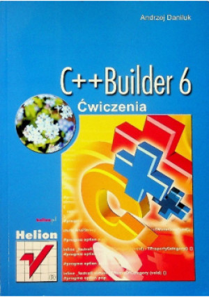 C ++ Builder 6 - Andrzej Daniluk - książka  wyd. 2003