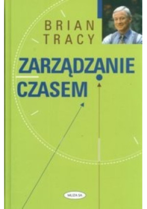 Zarządzanie czasem - Brian Tracy - książka  wyd. 2006