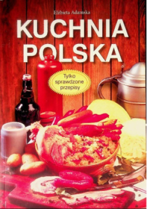 Kuchnia polska - Elżbieta Adamska - książka  wyd. 2012