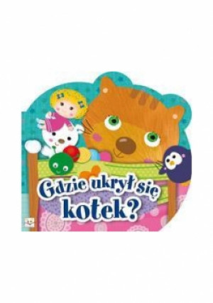 Gdzie ukrył się kotek - książka  wyd. 2012